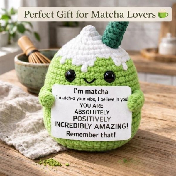 Peluche Matcha au crochet avec message positif, décoration de bureau mignonne pour les amateurs de Matcha, cadeau d'encouragement/pensée pour ami(e)s/sœurs/petit(e)s ami(e)s